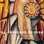 The Princess of Disks