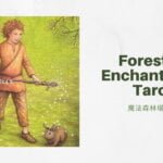 法術之子 Child Of Spells-魔法森林塔羅牌Forest of Enchantment Tarot